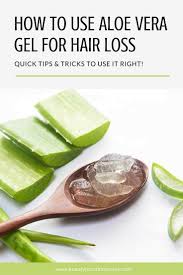 Discover The Benefits Of Using Aloe Vera Gel For Hair Loss Aloe Vera For Hair Hair Loss Remedies Help Hair Loss