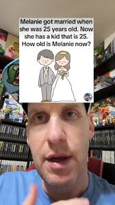 Melanie Got Married at 25 Riddle