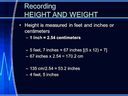 How many centimeters is 5 feet 7 inches? Height And Weight Are You Ever Concerned With How Much You Weigh Why Are People Interested In Knowing Their Height And Weight Why Are Medical Professionals Ppt Download