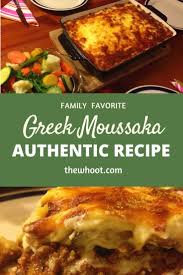 Greek Moussaka Authentic Recipe The Whoot In 2020 Authentic Recipes Moussaka Recipe Greek Recipes