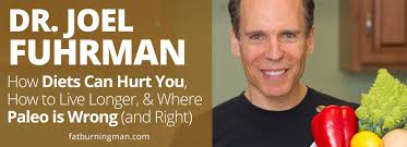 Dr. Joel Fuhrman: On Being a Nutritarian, The Real Objective of Nutrition,  and Why Fad Diets Are Bad