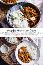 Schnelles Kichererbsen Curry Rezept Rezepte Vegetarische Rezepte Abendessen Vegetarisch Kochen