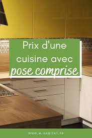 La transparence des prix avant tout. Prix D Une Cuisine Avec Pose Comprise Cuisine Prix Cuisine Cuisine Complete