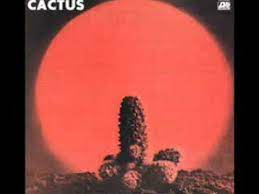 283 views, added to favorites 10 times. Cactus My Lady From South Of Detroit 1970 Youtube