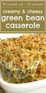 Look No Further For The Best Creamy Cheesy Green Bean Casserole Only A Few Simple In Greenbean Casserole Recipe Cheesy Green Beans Cheesy Green Bean Casserole