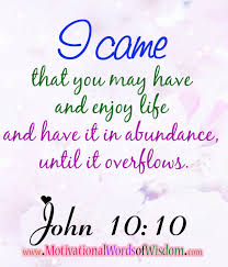 John 10 10 Follow Us At Http Gplus To Ibibleverses Inspirational Words Of Wisdom Motivational Words Inspirational Words