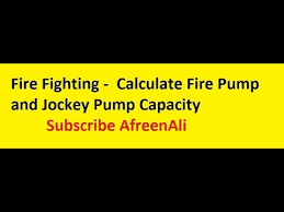 Fire Fighting How To Calculate Fire Pump And Jockey Pump Capacity In Fire Fighting System