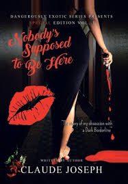 Nobody's supposed to be here. Nobody S Supposed To Be Here The Story Of My Obsession With A Dark Borderline Hardcover University Press Books Berkeley