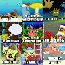 Portuguese english english portuguese german english english german dutch english english dutch Spongebob Explains Iron Maiden Songs Metalmemes