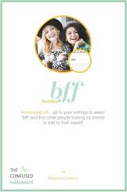 With its many functions and modes, the bumble app caters to people interested in dating, meeting friends, and even networking. Bumble Bff The Confused Millennial
