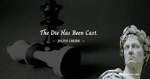 The Die Has Been Cast Julius Caesar Quotes
