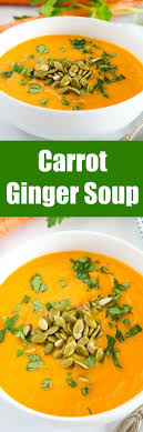 Carrot Ginger Soup Recipe Dinners Dishes And Desserts In 2020 Best Soup Recipes Easy Soup Recipes Ginger Soup Recipe