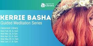 Kerrie Basha of Bohomofo for a guided Meditation Series