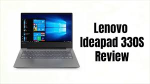 February 2021 ➤ cek harga laptop lenovo core i3 murah bagus dan berkualitas bulan terbaru bulan ini. Lenovo Ideapad 330s Review Digit In Youtube