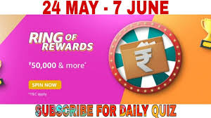 Using your brain & knowledge just give 5 correct answer of daily quiz contest in amazon that. Amazon Ring Of Reward Quiz Answers Today L Win 50000 Amazon Pay Balance L 24 May 2021 Youtube