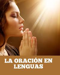 LA ORACIÓN EN LENGUAS Ceferino SANTOS, S.J. Aclaraciones necesarias. Es  infrecuente hallar en los diccionarios de espiritualidad o en los tratados  sobre la oración y sus métodos una sola palabra acerca de