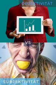 Objektivitat Vs Subjektivitat In 2020 Menschenfuhrung Interpretieren Blog