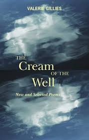 Maybe you would like to learn more about one of these? The Cream Of The Well New And Selected Poems Amazon De Gillies Valerie Fremdsprachige Bucher