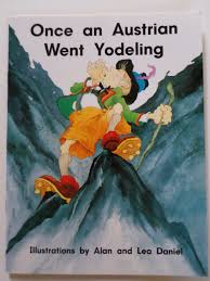 Yodeling song lyrics by tanita tikaram: Once An Austrian Went Yodeling Alan And Lea Daniel Amazon Com Books