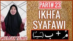 Dikenali dengan melihat huruf mim yang tidak berbaris م diikuti dengan huruf ب yang berbaris. Ikhfa Syafawi Cara Baca Dan Contohnya Part 23 Belajar Tajwid Youtube