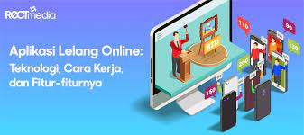 Cara Kerja Aplikasi Lelang Online dan List Fiturnya