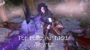 Best Follower Mod In Skyrim Peatix