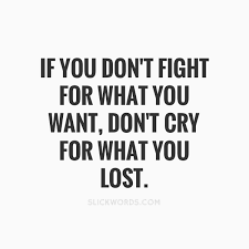 This song was written for judas and the black messiah, shaka king's film biography of black panther party leader fred hampton (daniel kaluuya) and the fbi informant. If You Don T Fight For What You Want Don T Cry For What You Lost Slickwords
