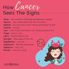 A cancer woman will most likely find fellow water signs and earth signs the most attractive and bond with them easily. How You See Each Zodiac Sign Solely From Your Point Of View