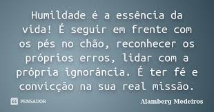 Humildade E A Essencia Da Vida E Alamberg Medeiros