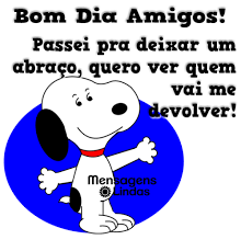 Não existe nada no mundo mais forte do que um abraço com verdade e cheio de ternura. Bom Dia Amigos Passei Pra Deixar Uma Abraco Quero Ver Quem Vai Me Volver Men Sagens Lindas Meme On Esmemes Com