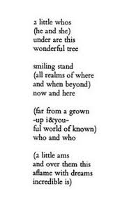 E E Cummings 2 Little Whos 2 Petites Choses Il Et Elle Sous Sont Ce Arbre Magnifique Stand Souriant Tous Les Royaumes De Ou Et Pretty Words Words Poems