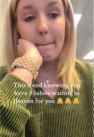 This trend has really hit home. I wonder what they would be like now. If  they were a boy or a girl. How they are liking heaven. One thing I know  they are surrounded by family that loves them. 🤍🤍🤍