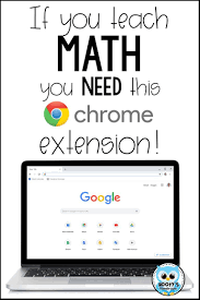 The Chrome Extension Math Teachers Won T Want To Teach Without Math Lessons Teaching Math Teaching