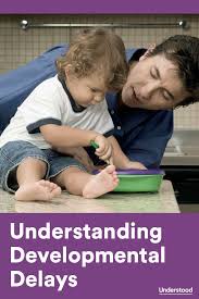 Developmental Delays What You Need To Know Global Developmental Delay Developmental Delays Development