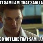 I am Sam Meme Generator