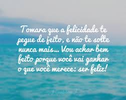 Resultado de imagem para felicidade frases
