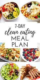 7 Day Clean Eating Meal Plan Feat Clean Eating Grocery List Start The 7 Day Clean Eating Ch Meal Prep Clean Eating Clean Eating Grocery List Clean Meal Prep