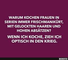 Warum Kochen Frauen In Serien Immer Frischmanikurt Lustige Bilder Spruche Witze Echt Lustig Spruche Freitag Spruche Lustig Weise Zitate