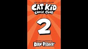 Dav pilkey's 'cat kid comic club' gives young readers just what they want. Cat Kid Comic Club 2 Teaser Youtube
