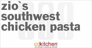 Zio S Southwest Chicken Pasta Recipe From Cdkitchen Poblano Soup Southwest Chicken Pasta Chicken Stew