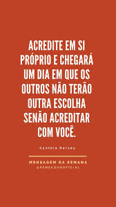 Acredite Em Voce Frase Da Semana Mensagens Da Semana Frases