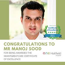 Congratulations to Mr Manoj Sood, Consultant Orthopaedic Hip, Knee & Sports  Surgeon at One Hatfield Hospital, for being awarded the iWantGreatCare  Certificate of Excellence 2021. This is an annual award made to