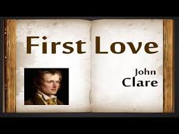 First Love By John Clare Poetry Reading Poetry Reading First Love Poetry