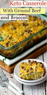 Evenly spread the ground beef in the bottom of a casserole dish. Keto Casserole With Ground Beef And Broccoli Ground Beef And Broccoli Ground Beef Casserole Healthy Beef Recipes
