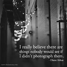 Pin By Clickin Moms On Quotes For Creatives Quotes About Photography Photographer Quotes Camera Quotes