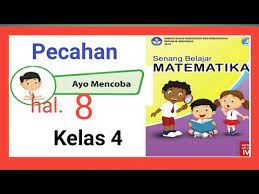 Check spelling or type a new query. Ayo Mencoba Halaman 8 Pecahan Buku Senang Belajar Matematika Kelas 4 Youtube