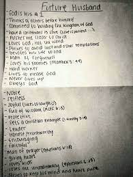 Even Though All Of These Are What I Want My List Would Only Have 10 Things Or Less B Divya Ann A Future Husband To My Future Husband Godly Relationship