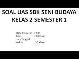 Berikut jumlah soal sbk (seni budaya dan keterampilan) kelas 2 semester genap k13 yang kami sampaikan, jumlah soal pilihan ganda ada 20 butir soal, soal essay atau jawab singkat ada 10 butir soal dan uraian 5 butir soal. Soal Ujian Ulangan Uas Sbk Seni Budaya Kelas Ii 2 Sd Semester 1 Youtube