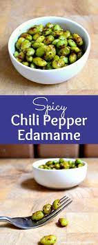 Spicy Chili Pepper Edamame Recipe Edamame Recipes Healthy Vegetarian Snacks Edamame Recipes Spicy