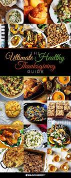 Your Ultimate Healthy Thanksgiving Recipe Guide Thanksgiving Recipes Healthy Than Healthy Thanksgiving Recipes Healthy Thanksgiving Healthy Holiday Recipes